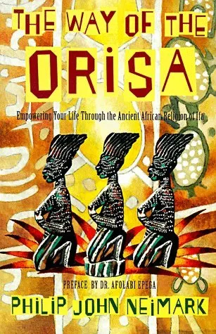 The Way of Orisa Empowering Your Life Through the Ancient African Religion of Ifa Ingram Necklaces